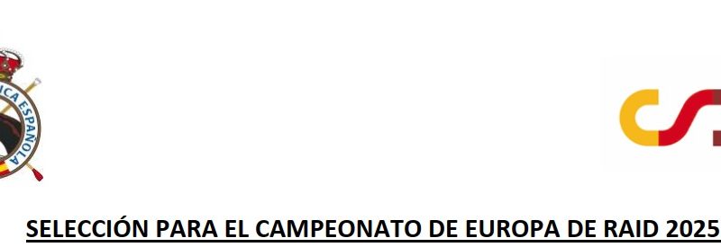 Selección Absoluta para el Campeonato de Europa de Raid 2025.